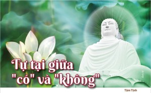 Tự tại giữa "có" và "không"