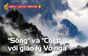 "Sống" và "chết" với giáo lý vô ngã