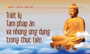 Triết lý Tam Pháp Ấn và những ứng dụng trong thực tiễn