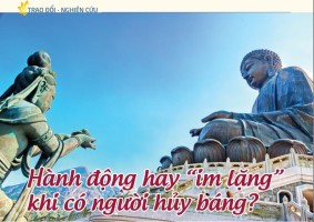 Hành động hay “im lặng” khi có người hủy báng?