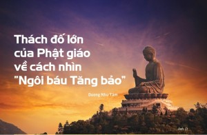 Thách đố lớn của Phật giáo về cách nhìn “Ngôi báu Tăng bảo”