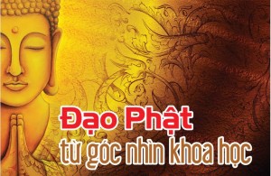 Đạo Phật từ góc nhìn khoa học