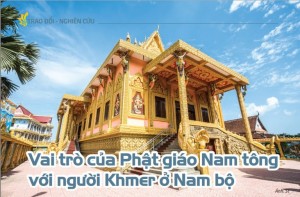 Vai trò của Phật giáo Nam tông với người Khmer ở Nam bộ