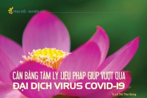 Cân bằng tâm lý liệu pháp giúp vượt qua đại dịch Covid -19