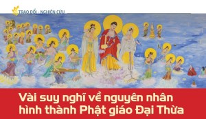 Vài suy nghĩ về nguyên nhân hình thành Phật giáo Đại Thừa