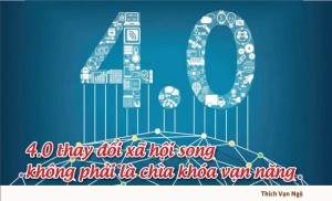 4.0 thay đổi xã hội song không phải là chìa khóa vạn năng