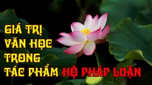 Giá trị văn học trong tác phẩm Hộ Pháp Luận