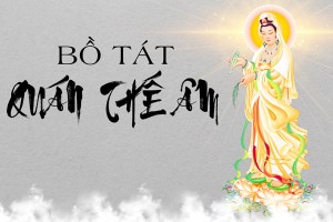 Ý nghĩa kỷ niệm ngày Bồ tát Quán Thế Âm Đản sinh