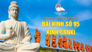 Ý nghĩa kinh Kalama (A.III.95), liên hệ với kinh Canki (M.II,95) để thấy rõ tầm quan trọng của thực nghiệm