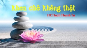 Khen chê không thật