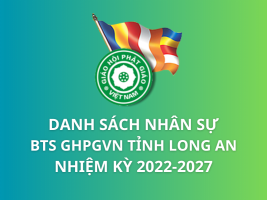 Danh sách nhân sự Ban Trị sự GHPGVN tỉnh Long An Nhiệm kỳ 2022-2027