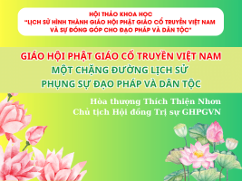 Giáo hội Phật giáo Cổ truyền Việt Nam một chặng đường lịch sử phụng sự Đạo pháp và Dân tộc