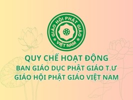 Quy chế hoạt động của Ban Giáo dục Phật giáo T.Ư Giáo hội Phật giáo Việt Nam