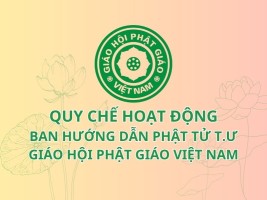 Quy chế hoạt động của Ban Hướng dẫn Phật tử T.Ư Giáo hội Phật giáo Việt Nam