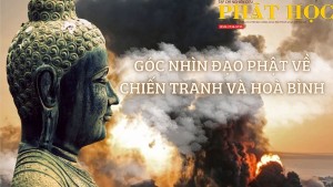 Góc nhìn đạo Phật về chiến tranh và hòa bình