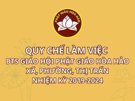 Quy chế làm việc của Ban Trị sự Giáo hội Phật giáo Hòa Hảo Xã, Phường, Thị trấn - Nhiệm kỳ 2019-2024