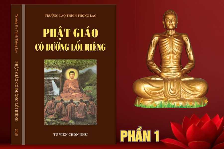 Phật giáo có đường lối riêng - Phần 1