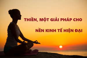 Thiền, một giải pháp cho nền kinh tế hiện đại