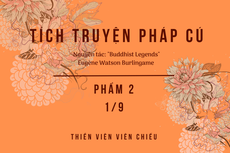 Tích truyện Pháp cú - Phẩm 2 (Phần 1/9)