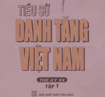 Tiểu sử Danh tăng Việt Nam thế kỷ XX - Tập 1