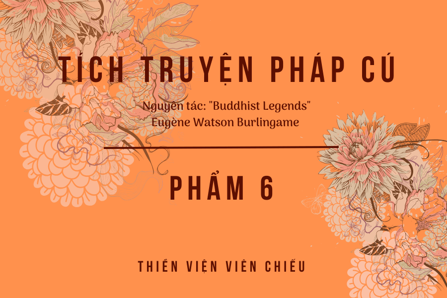 Tích truyện Pháp cú – Phẩm 6