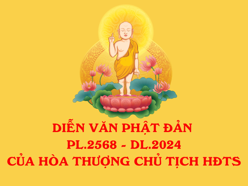 Diễn văn Phật đản PL.2568 của Hòa thượng Chủ tịch HĐTS - GHPGVN