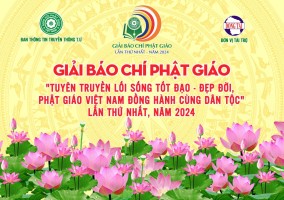 TCBC - Giải Báo chí toàn quốc về Phật giáo “Tuyên truyền lối sống Tốt đạo – Đẹp đời, Phật giáo Việt Nam đồng hành cùng dân tộc” lần thứ nhất, năm 2024