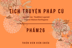 Tích truyện pháp cú - Phẩm 26: BÀ LA MÔN (Phần cuối)