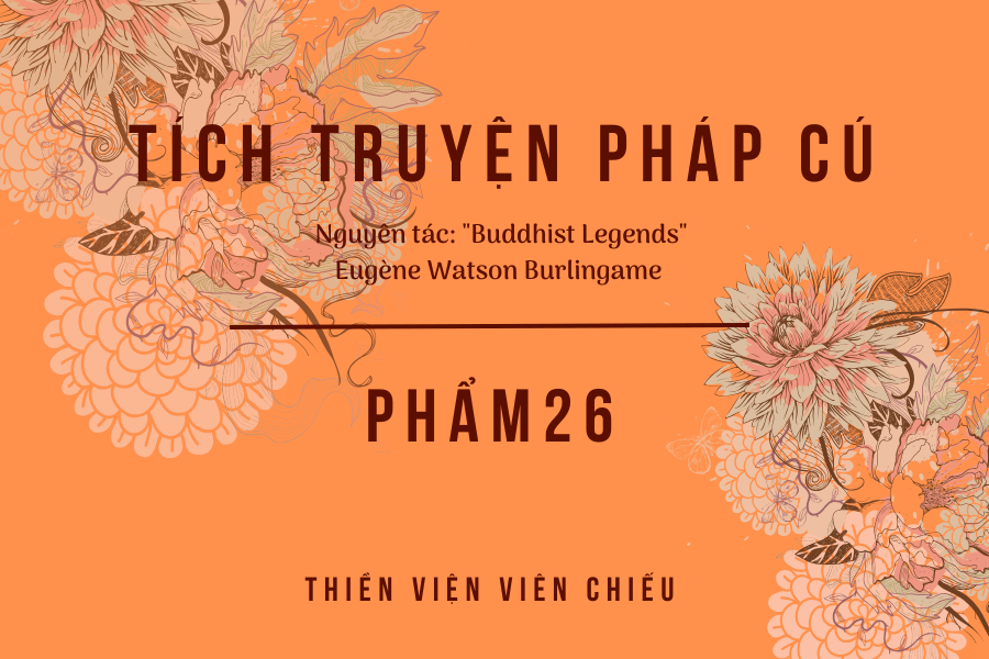 Tích truyện pháp cú - Phẩm 26: BÀ LA MÔN (PHẦN CUỐI)