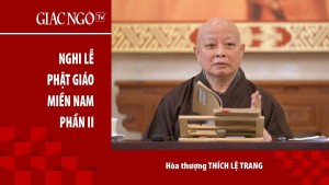 HT.Thích Lệ Trang: Nghi lễ PG miền Nam (P.II): Tang chế - Hiểu đúng để làm đúng