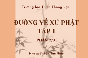 Đường  về  Xứ  Phật  Tập  1 (Phần 2/3)