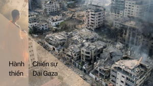 Hành thiền về chiến sự ở Dải Gaza và con đường Bồ tát