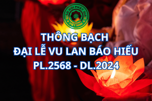 Thông bạch Đại lễ Vu lan Báo hiếu PL.2568 - DL.2024