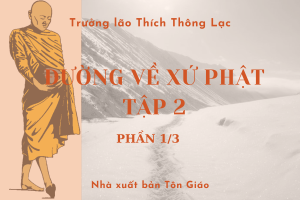 Đường về Xứ Phật - Tập  2 (Phần  1/3)