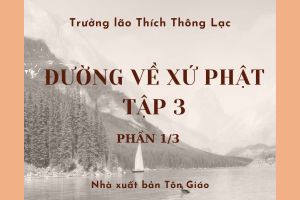 Đường về Xứ Phật - Tập 3 (Phần 1/3)