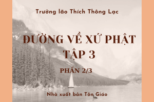 Đường về Xứ Phật - Tập 3 (Phần 2/3)