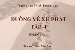 Đường về Xứ Phật - Tập 4 (Phần 1/3)