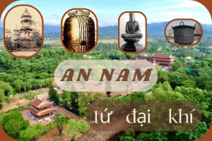 Tìm hiểu về An Nam tứ đại khí