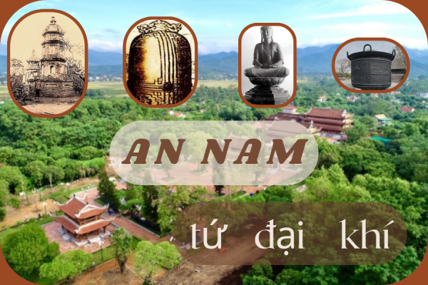 Tìm hiểu về An Nam tứ đại khí