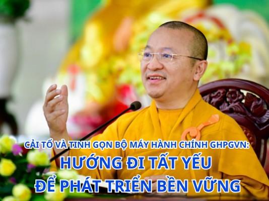 Cải tổ và tinh gọn bộ máy hành chính GHPGVN: Hướng đi tất yếu để phát triển bền vững