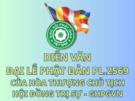 Diễn văn Đại lễ Phật đản PL.2569 của Hòa thượng Chủ tịch HĐTS - GHPGVN