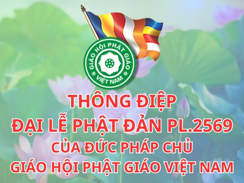 Thông điệp Đại lễ Phật đản PL.2569 của đức Pháp chủ GHPGVN