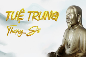 Đặc sắc tư tưởng nghệ thuật thơ Thiền Tuệ Trung