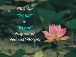 Phân biệt “trí tuệ” và “trí huệ” trong một số kinh sách Phật giáo