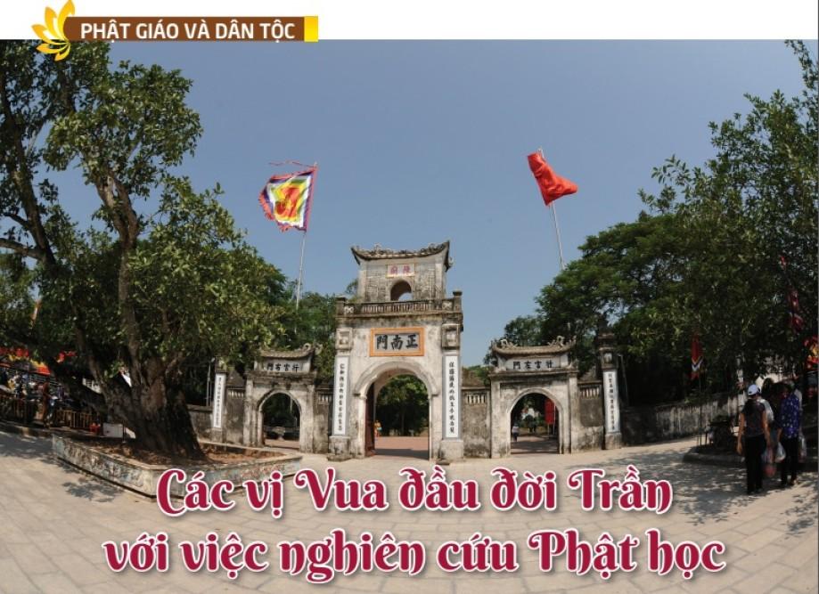 Các vị Vua đầu đời Trần với việc nghiên cứu Phật học