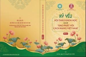 Kỷ yếu Hội thảo khoa học chủ đề “Đạo Phật với Cách mạng Việt Nam” (tập 1)