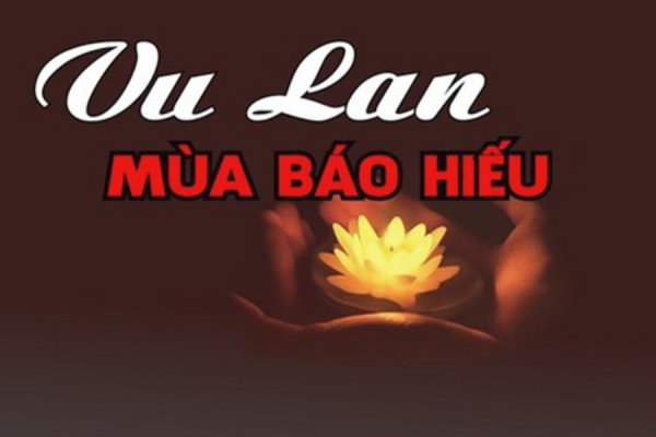 Vu Lan báo hiếu - gieo hạt từ tâm