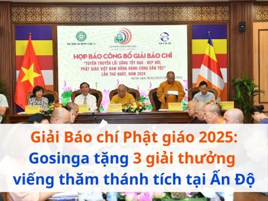 Giải Báo chí Phật giáo 2025: Gosinga tặng 3 giải thưởng hành hương Thánh tích tại Ấn Độ