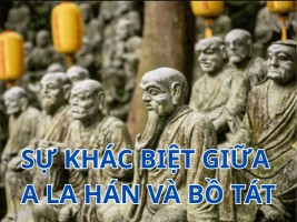 Sự khác nhau giữa A la hán và Bồ tát
