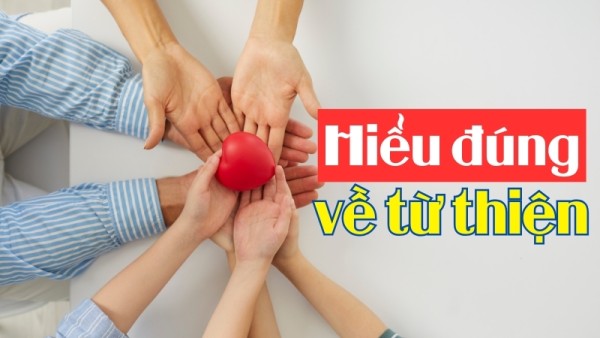 Soi chiếu tâm - hiểu đúng về từ thiện